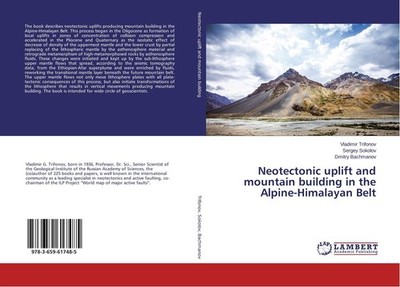 Neotectonic uplift and mountain building in the Alpine-Himalayan Belt Vladimir T