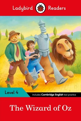 The Wizard of Oz - Ladybird Readers Level 4, 