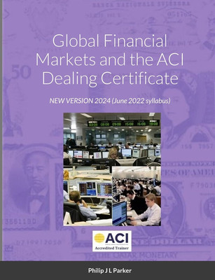 Global Financial Markets and the ACI Dealing Certificate: January 2022 Syllabus