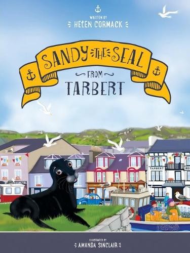 Хелен Кормак, Аманда Синклей, Сэнди Морской котик из Тарбера (в мягкой обложке) (ИМПОРТ из Великобритании)