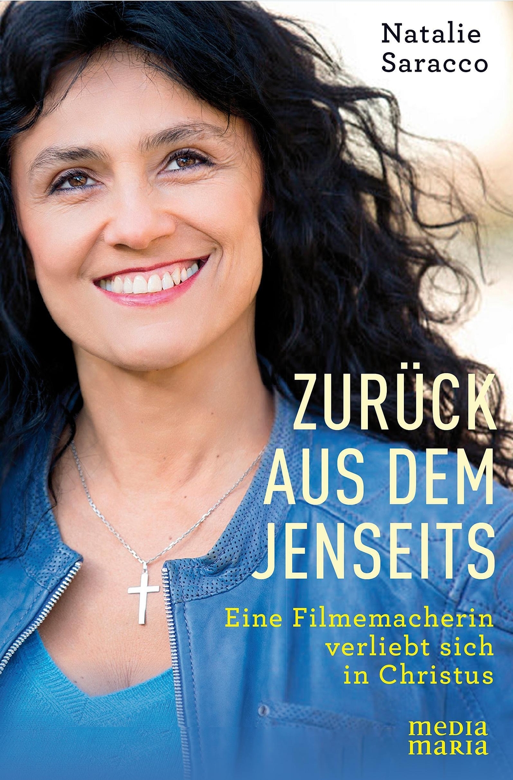 Zurück Aus Dem Jenseits Eine Filmemacherin Verliebt Sich In Christus
