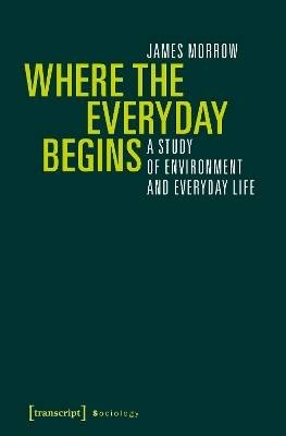 Where the Everyday Begins  A Study of Environment