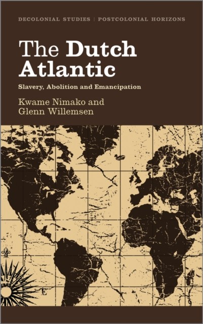 The Dutch Atlantic: Slavery, Abolition A - Image 4