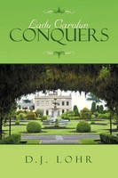 D. J. Lohr | Lady Carolyn Conquers | Taschenbuch | Englisch (2013) | Xlibris