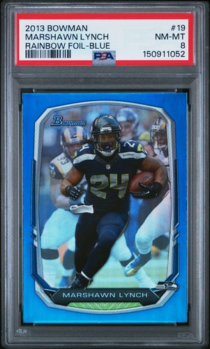 2013 BOWMAN RAINBOW FOIL-BLUE #19 MARSHAWN LYNCH 98/99 PSA 8