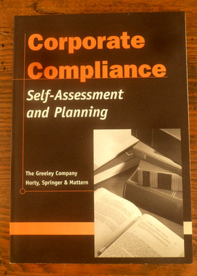 Corporate Compliance Self-Assessment and Planning, The Greeley Company