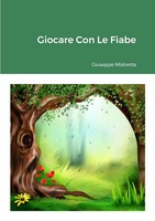 Giocare Con Le Fiabe Giuseppe Mistretta Taschenbuch Italienisch 2024 [.]