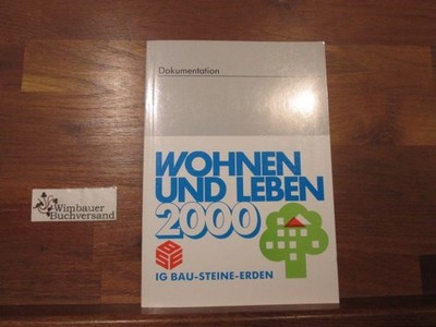 Wohnen und Leben 2000 : Dokumentation der Fachtagung 10. 11.Juni 1987 in Bad God