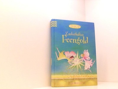 Zauberhaftes Feengold Gwyneth Rees. Aus dem Engl. von Stefanie Mierswa. Mit Ill.