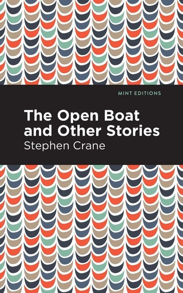 Stephen Crane | The Open Boat And Other Stories | Taschenbuch | Englisch (2021)-image