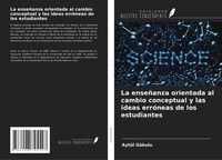 AytüL GöKulu | La EnseñAnza Orientada Al Cambio Conceptual Y Las Ideas...
