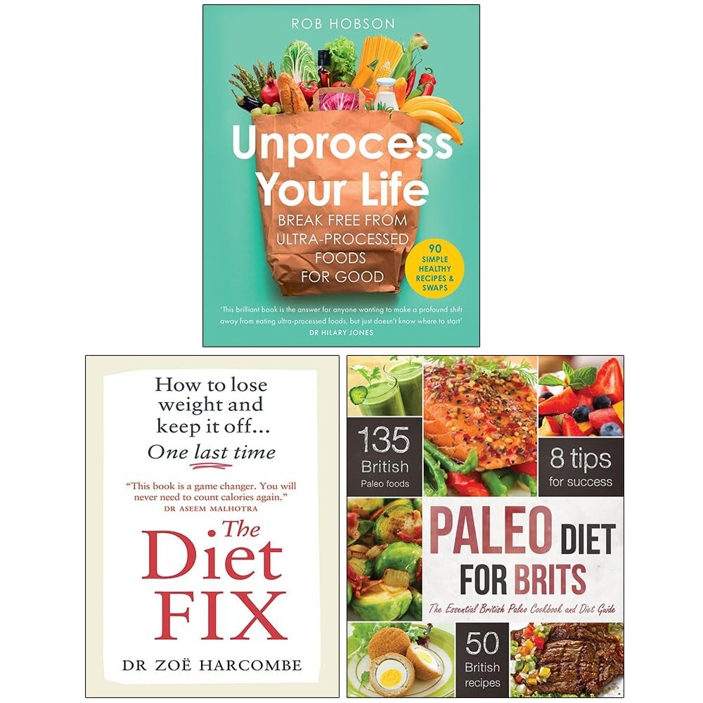 Unprocess Your Life, The Diet Fix & Paleo Diet for Brits 3 Books Collection Set