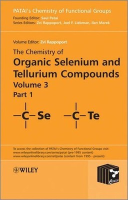The Chemistry of Organic Selenium and Tellurium Compounds, Volume 3 by Zvi Rappo