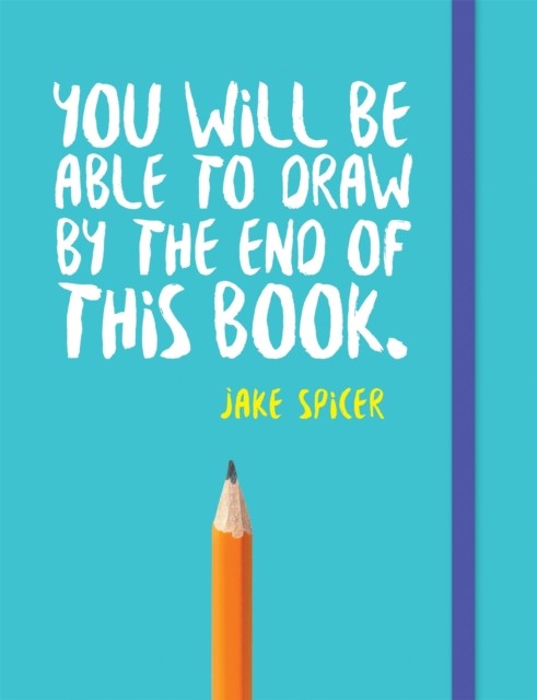You Will be Able to Draw by the End of This Book (Drawing) by Spicer New*. - Image 8