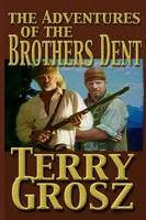 Terry Grosz | The Adventures Of The Brother's Dent | Taschenbuch | Englisch