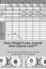 Easy Weight Loss Journal with Calorie Cash(tm): The Easy to Use Calorie Chart and Weight Loss Journal by The Weight Loss Engineer (Paperback / softback, 2011)
