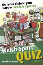 So You Think You Know Welsh Sport? - W... by Jones, Matthew Paperback / softback