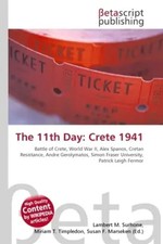 The 11th Day: Crete 1941 Lambert M. Surhone (...