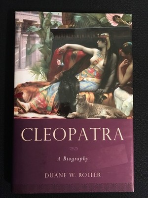 CLEOPATRA Biography by Duane W. Roller Biography Egypt History LikeNew Oxford U