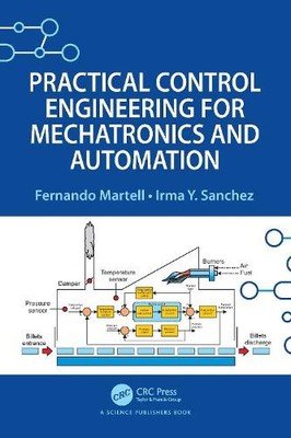 Practical Control Engineering for Mechatronics and Automation - 9781032413907