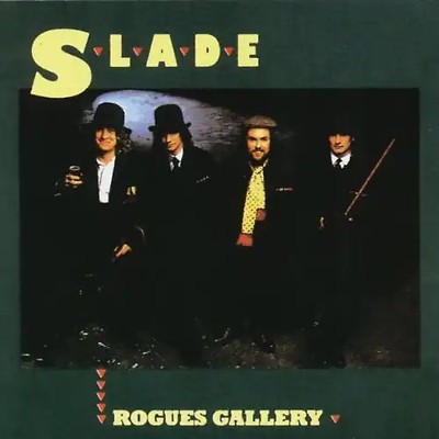 Slade - Rogue'S Gallery