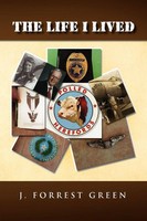 J. Forrest Green | The Life I Lived | Taschenbuch | Englisch (2009) | Xlibris