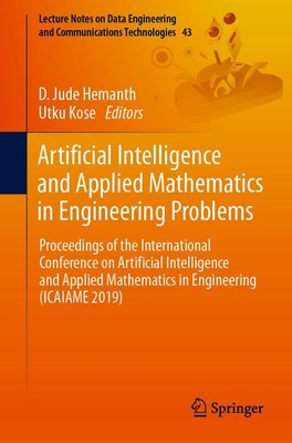 Artificial Intelligence and Applied Mathematics in Engineering Problems Utku Kos