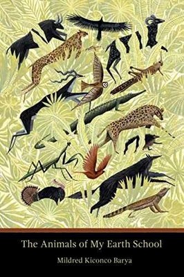 The Animals of My Earth - Paperback, by Barya Mildred Kiconco - Very Good q