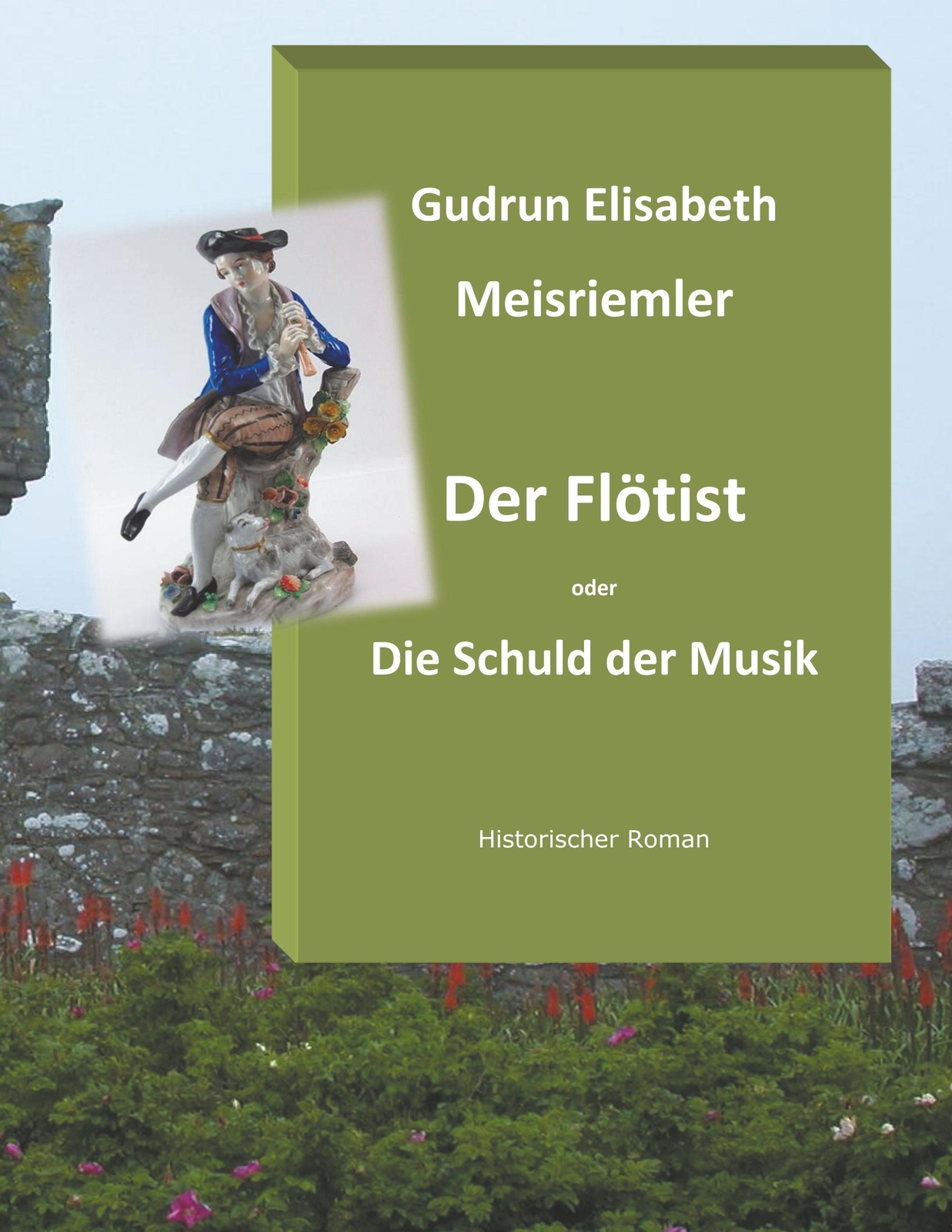 Thumbnail - Der Flötist Oder Die Schuld Der Musik | Gudrun Elisabeth Meisriemler |