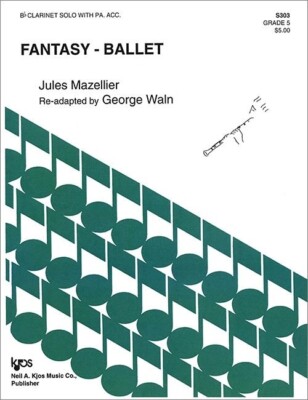 FANTASY BALLET KJOS GRADE 5 CLARINET SOLO & PA. ACC. GRADE 5 SHEET MUSIC BOOK
