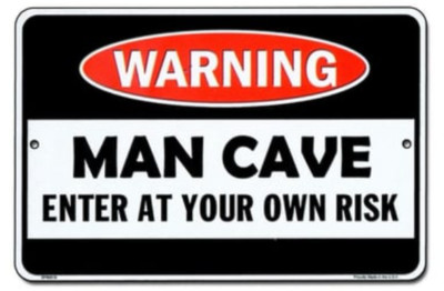 Warning Man Cave Sign / Enter At Your Own Risk Signs / Gifts for Men Garage Mens