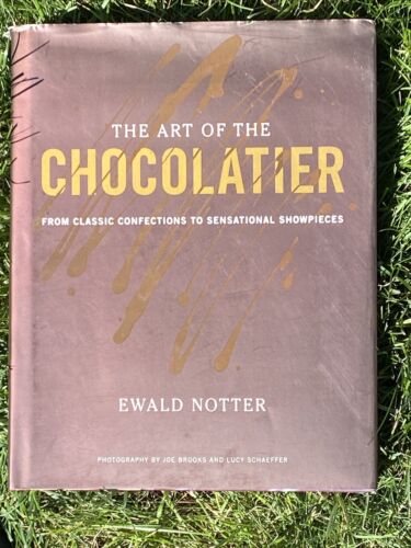 The Art Of The Chocolatier By Ewald Notter 2011 HC Book Chocolate Desserts - Afbeelding 1 van 12