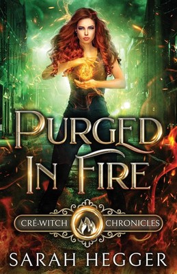 Sarah Hegger | Purged In Fire | Taschenbuch | Englisch (2021) | Sarah Edwards