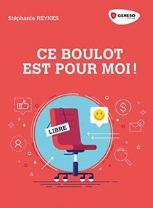 Ce boulot est pour moi ! von Reynes, Stéphanie | Buch | Zustand sehr gut