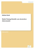 Markt-Timing-Modelle Am Deutschen Aktienmarkt Andreas Streck