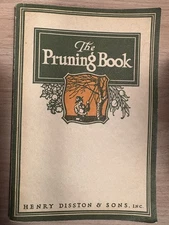 1925 original The Pruning Book, Roland Gilman Henry Disston & Sons, Illustrated 