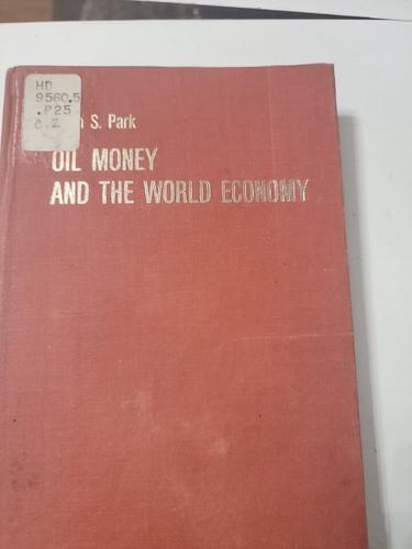 Oil Money World Economy Westview 1976 Yoon S. Park