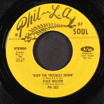 FLICK WILSON: keep the troubles down / troubled PHIL L.A. 7