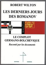 Les Derniers jours des Romanov - Russie - Révolution russe 1917 WWI Wilton