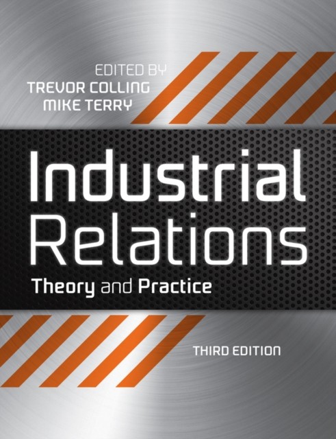 Industrial Relations Theory and Practice (Paperback Book)
