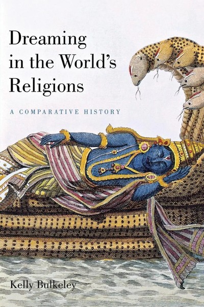 Dreaming In The World's Religions | A Comparative History | Kelly Bulkeley-image