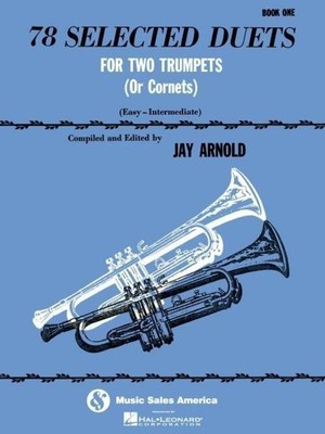 78 Selected Duets for Trumpet or Cornet - Book 1 Easy Intermediate | Jay Arnold