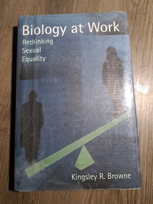 Rutgers Series on Human Evolution Ser.: Biology at Work : Rethinking Sexual...