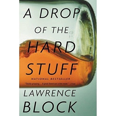 A Drop of the Hard Stuff (Matthew S..., Block, Lawrence