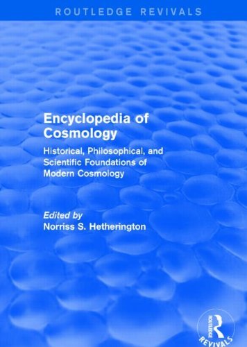 Encyclopedia of Cosmology (Routledge Revivals), Hetherington 9781138778 PB..