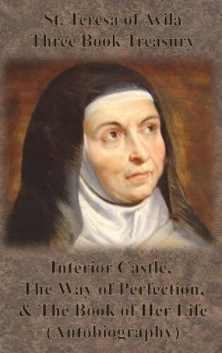 Thumbnail - St. Teresa Of Avila Three Book Treasury - Interior Castle, The Way Of
