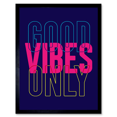 Positivity Good Vibes Only gerahmter Wandkunstdruck 9x7