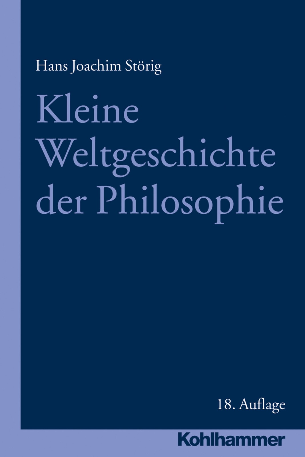 Kleine Weltgeschichte der Philosophie Hans Joachim Störig