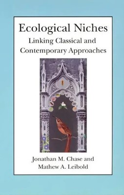 Jonathan M. Chase (u. a.) | Ecological Niches   Linking Classical and...