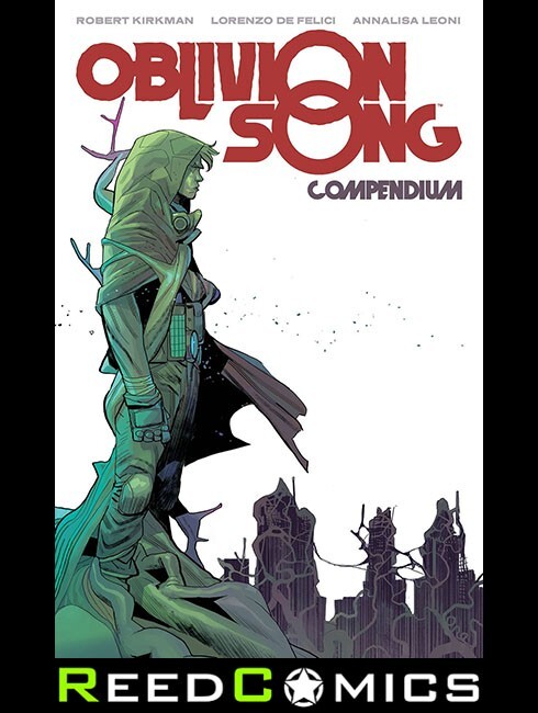 OBLIVION SONG BY KIRKMAN AND DE FELICI COMPENDIUM GRAPHIC NOVEL Collects #1-36